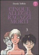 Libri a fumetti Cinque allegri ragazzi morti di Toffolo