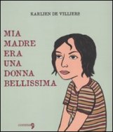 Mia madre era una donna bellissima