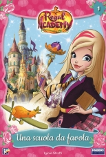 Una scuola da favola. Regal Academy. Vol. 1 - Libri di Regal Academy 